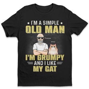 I’m A Simple Old Man - Cat Personalized Custom Unisex T-shirt, Hoodie, Sweatshirt - Gift For Pet Owners, Pet Lovers