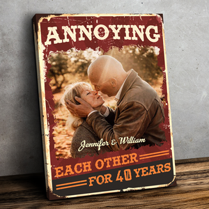 Annoying Each Other For Plenty Of Years And Still Going Strong - Couple Personalized Custom Vertical Canvas - Upload Image, Gift For Husband Wife, Anniversary