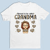 Blessed To Be A Grandma - Family Personalized Custom Unisex T-shirt, Hoodie, Sweatshirt - Mother's Day, Birthday Gift For Grandma