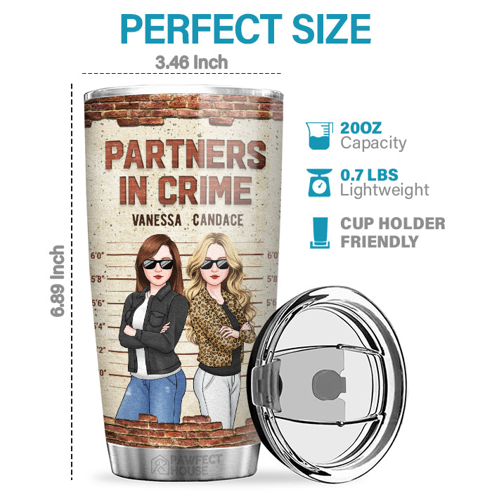 Partners In Crime We're More Than Just Friends - Bestie Personalized Custom Tumbler - Gift For Best Friends, BFF, Sisters