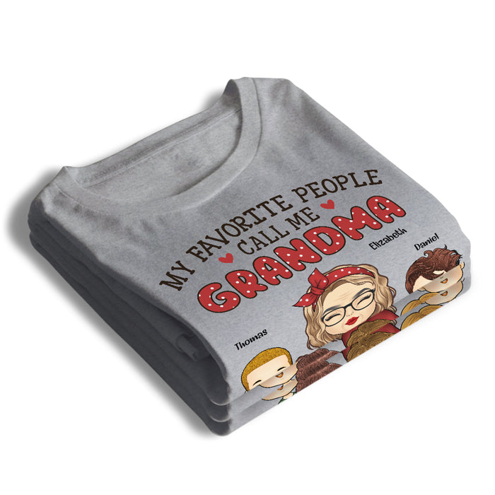 My Favorite People Call Me - Family Personalized Custom Unisex T-shirt, Hoodie, Sweatshirt - Birthday Gift For Grandma