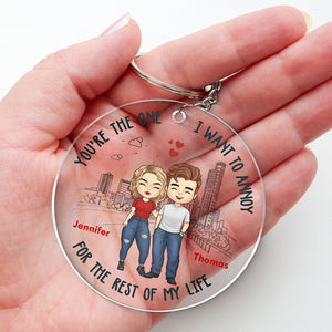 The One I Want To Annoy - Couple Personalized Custom Round Shaped Acrylic Keychain - Gift For Husband Wife, Anniversary