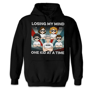 Losing My Mind One Kid At A Time - Family Personalized Custom Unisex T-shirt, Hoodie, Sweatshirt - Birthday Gift For Dad, Mom