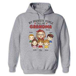 My Favorite People Call Me - Family Personalized Custom Unisex T-shirt, Hoodie, Sweatshirt - Birthday Gift For Grandma