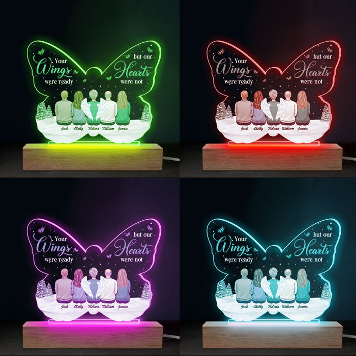 Your Wings Were Ready But My Heart Was Not - Memorial Personalized Custom Butterfly Shaped 3D LED Light - Sympathy Gift, Gift For Family Members