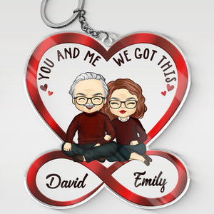 You & Me, We Got This - Couple Personalized Custom Infinity Heart Shaped Acrylic Keychain - Gift For Husband Wife, Anniversary
