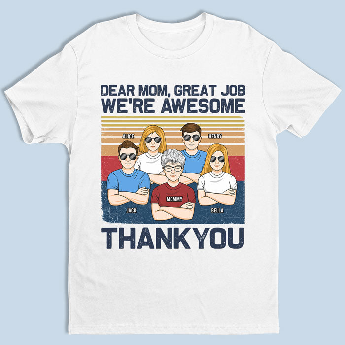 Dear Mom Great Job We're Awesome - Personalized Mother's Day