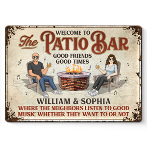 Where The Neighbors Listen To Good Music Whether They Want To Or Not - Couple Personalized Custom Home Decor Metal Sign - House Warming Gift For Husband Wife, Anniversary
