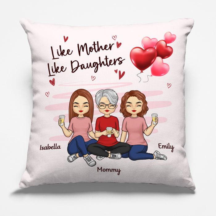 Like Mother Like Daughter - Family Personalized Custom Pillow - Mother's Day, Gift For Mom