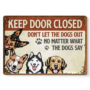 Don't Let The Dogs Out - Dog Personalized Custom Home Decor Metal Sign - House Warming Gift For Pet Owners, Pet Lovers