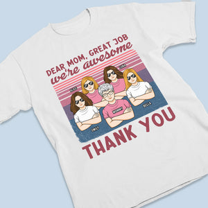 Thanks Mom, We're All Awesome - Family Personalized Custom Unisex T-shirt, Hoodie, Sweatshirt - Mother's Day, Birthday Gift For Mom From Daughters