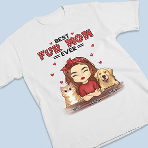 The Best Fur Mom - Dog & Cat Personalized Custom Unisex T-shirt, Hoodie, Sweatshirt - Mother's Day, Gift For Pet Owners, Pet Lovers