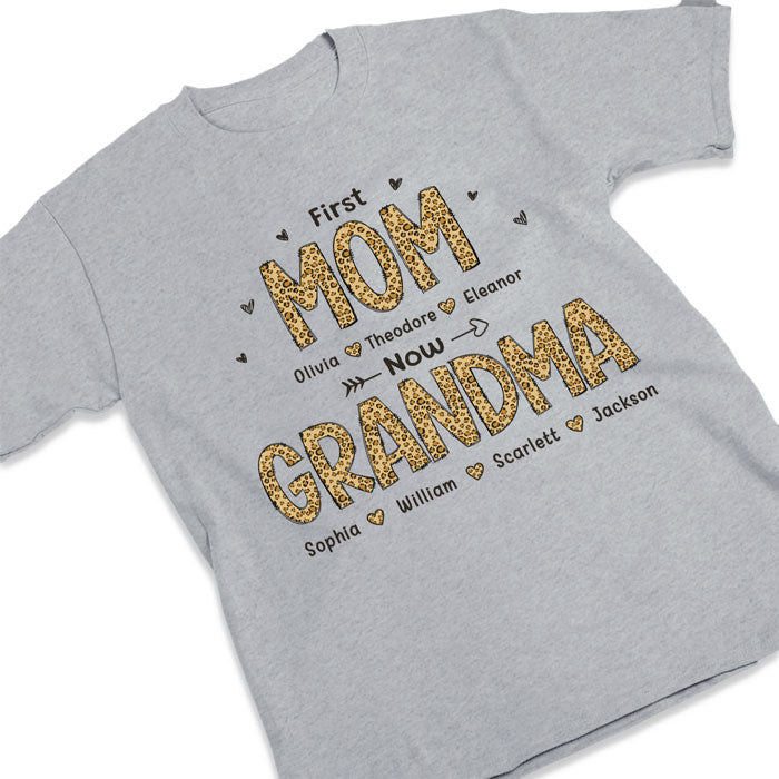 Love, First Mom Now Grandma - Family Personalized Custom Unisex T-Shirt, Hoodie, Sweatshirt - Mother's Day, Birthday Gift for Grandma - Basic Tee / S