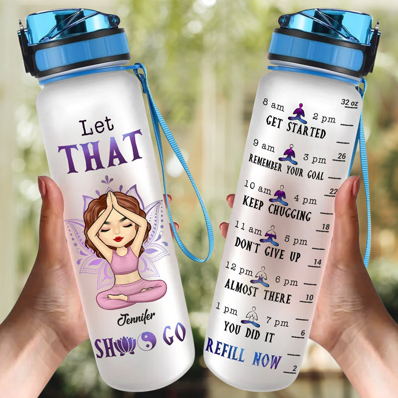 Let That Shit Go - Yoga Personalized Custom Water Tracker Bottle