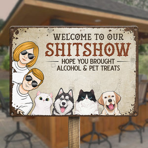 Hope You Brought Alcohol & Pet Treats - Dog & Cat Personalized Custom Home Decor Metal Sign - House Warming Gift For Pet Owners, Pet Lovers