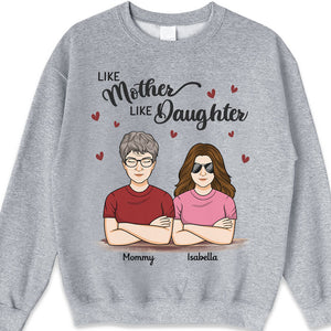 Like Mother Like Daughters - Family Personalized Custom Unisex T-shirt, Hoodie, Sweatshirt - Mother's Day, Birthday Gift For Mother From Daughters