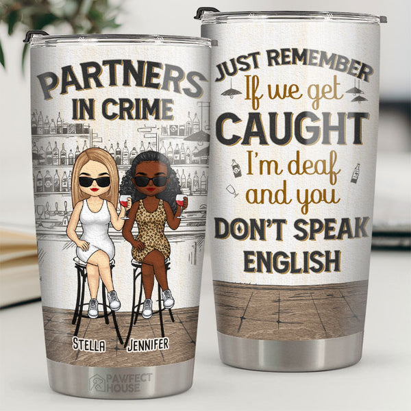 Partners In Crime Personalized Bestie Tumbler, Best Friends Funny Tumbler  Gift, Friendship Christmas Gift - Best Personalized Gifts For Everyone