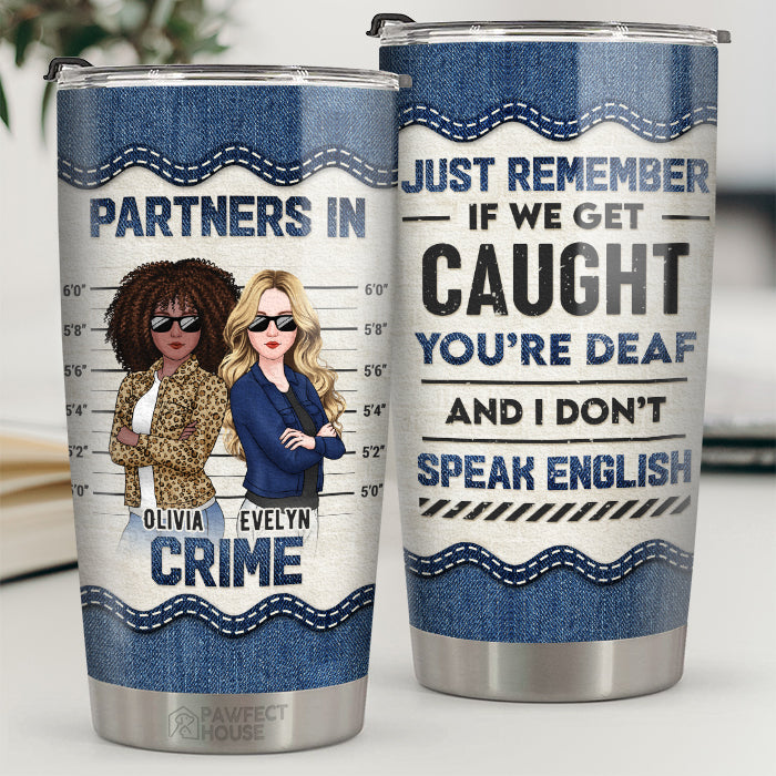 Bestie, Partners In Crime - Bestie Personalized Custom Tumbler - Gift For Best Friends, BFF, Sisters