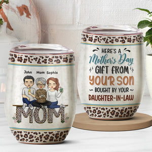 Here's A Mother's Day Gift From Us - Family Personalized Custom Wine Tumbler - Mother's Day, Birthday Gift For Mom