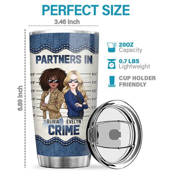 Bestie, Partners In Crime - Bestie Personalized Custom Tumbler - Gift For Best Friends, BFF, Sisters