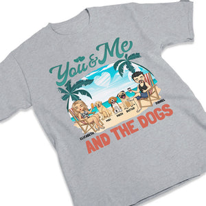 You And Me & The Dogs Summer Vacation - Gift For Couples, Husband Wife - Personalized Unisex T-shirt