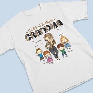 Blessed To Be Called Grandma - Family Personalized Custom Unisex T-shirt, Hoodie, Sweatshirt - Mother's Day, Birthday Gift For Mom, Grandma