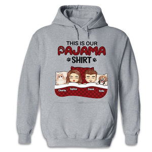 This Is Our Pajama Shirt - Couple Personalized Custom Unisex T-shirt, Hoodie, Sweatshirt - Gift For Couples, Pet Owners, Pet Lovers