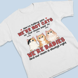 We're Not Pets, We're Babies - Dog & Cat Personalized Custom Unisex T-shirt, Hoodie, Sweatshirt - Gift For Pet Owners, Pet Lovers