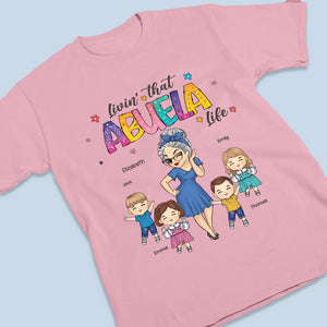 Livin' That Nana Life - Family Personalized Custom Unisex T-shirt, Hoodie, Sweatshirt - Mother's Day, Birthday Gift For Mom, Grandma