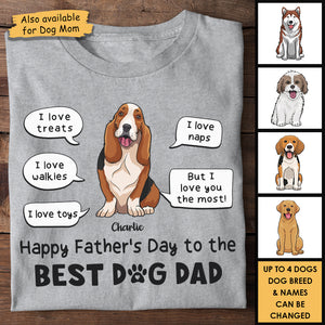 I Love You The Most Best Dog Mom Dog Dad - Gift For Mother's Day & Father's Day, Personalized Unisex T-shirt, Hoodie