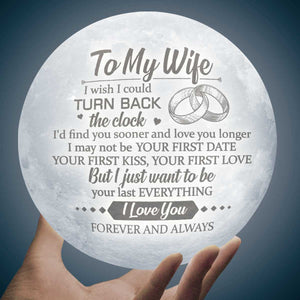 I Wish I Could Turn Back The Clock - Moon Lamp - To My Wife, Gift For Wife, Anniversary, Engagement, Wedding, Marriage Gift, Christmas Gift