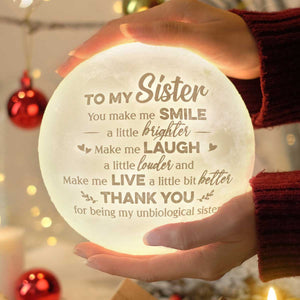 To My Sister You Make Me Smile A Little Brighter - Moon Lamp - Gift For Bestie, Best Friend, Sister, Birthday Gift For Bestie And Friend, Christmas Gift