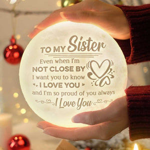 To My Sister I Want You To Know I Love You - Moon Lamp - Gift For Bestie, Best Friend, Sister, Birthday Gift For Bestie And Friend, Christmas Gift