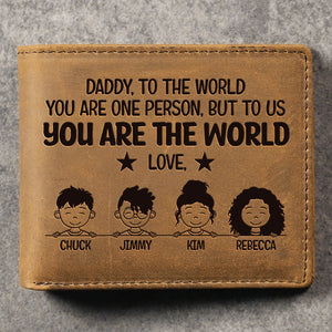 To Us You Are The World - Personalized Bifold Wallet - Gift For Dad, Gift For Father's Day