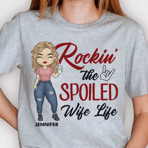 Rockin' The Spoiled Wife Life - Gift For Couples, Personalized Unisex T-shirt, Hoodie.