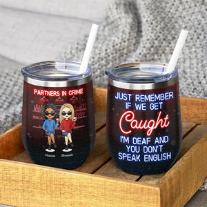 We're Sage & Hood & Wish A Mufuka Would - Bestie Personalized Custom Wine Tumbler - Gift For Best Friends, BFF, Sisters
