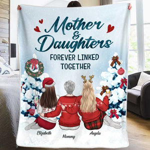 Mother & Daughters Forever Linked Together - Personalized Custom Blanket - Gift For Family, Christmas Gift