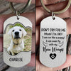 Don't Cry For Me - Personalized Keychain - Upload Image, Gift For Pet Lovers