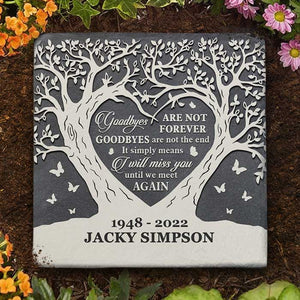 Goodbyes Are Not Forever Goodbyes Are Not The End - Personalized Memorial Stone, Human Grave Marker - Memorial Gift, Sympathy Gift