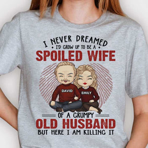 I Never Dreamed I'd Grow Up To Be A Spoiled Wife - Gift For Couples, Husband Wife, Personalized Unisex T-shirt.