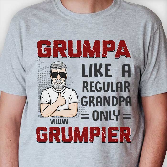 Grumpa Like A Regular Grandpa T-Shirt Grumpa Like A Regular Grandpa T-Shirt
