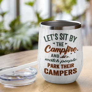 Let's Sit By The Campfire - Gift For Camping Couples, Personalized Wine Tumbler.