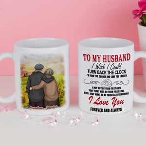 To My Husband, I Just Want To Be Your Last Everything - Gift For Couples, Personalized Mug.