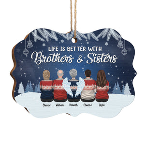 Life Is Better With Our Brothers & Sisters - Personalized Custom Benelux Shaped Wood/Aluminum Christmas Ornament - Gift For Siblings, Christmas New Arrival Gift