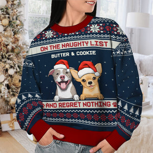 On The Naughty List & Regret Nothing - Personalized Custom Unisex Ugly Christmas Sweatshirt, Wool Sweatshirt, All-Over-Print Sweatshirt - Gift For Dog Lovers, Pet Lovers, Christmas Gift