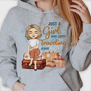 Just A Girl Who Loves Traveling - Personalized Unisex T-shirt, Hoodie - Gift For Bestie
