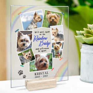 We’ll Meet Again At The Rainbow Bridge - Upload Image - Personalized Acrylic Plaque