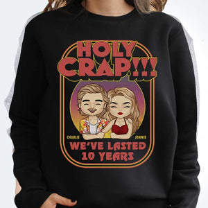 Holy Crap!!! We've Lasted Many Years - Personalized Unisex T-Shirt, Hoodie, Sweatshirt - Gift For Couple, Husband Wife, Anniversary, Engagement, Wedding, Marriage Gift