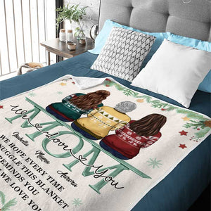 We Love You, Mom - Personalized Custom Blanket - Gift For Family, Christmas Gift
