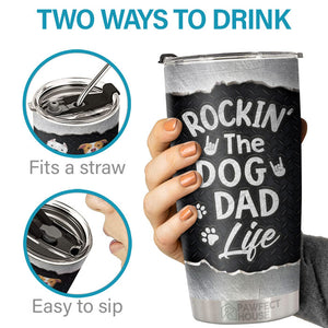 Rockin' The Amazing Dog Dad Life  - Personalized Tumbler - Gift For Dog Lovers, Dog Owners, Dog Gift, Gift For Pet Lovers